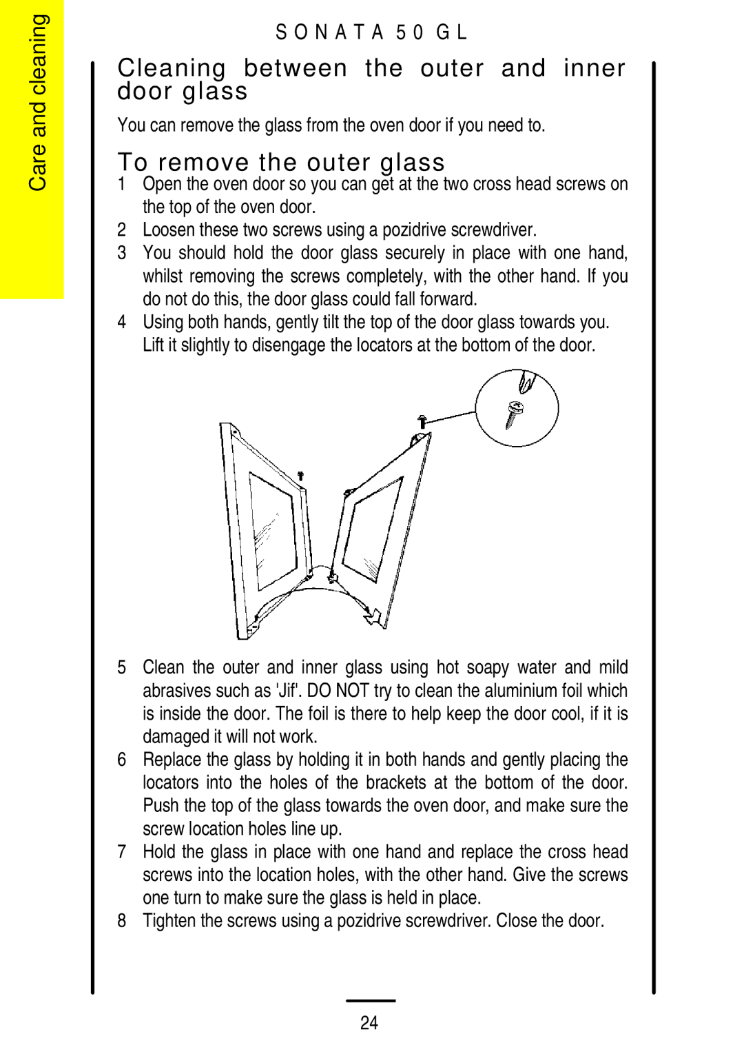 Electrolux 5 0 G L installation instructions Cleaning between the outer and inner door glass, To remove the outer glass 