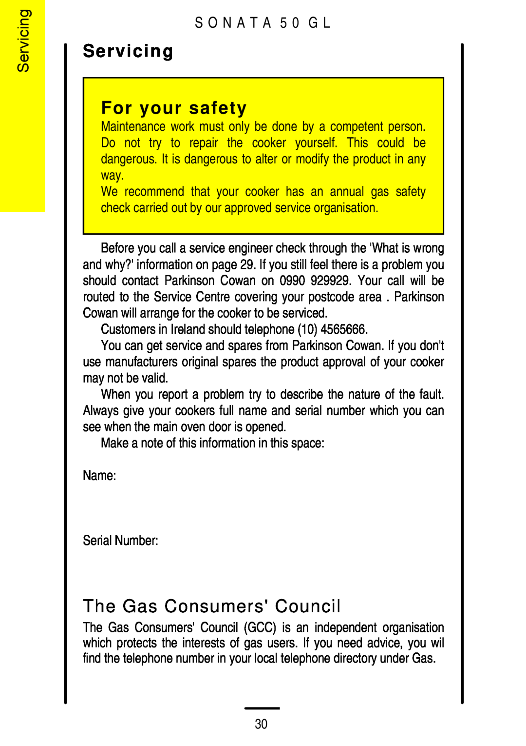 Electrolux installation instructions Servicing For your safety, The Gas Consumers Council, S O N A T A 5 0 G L 