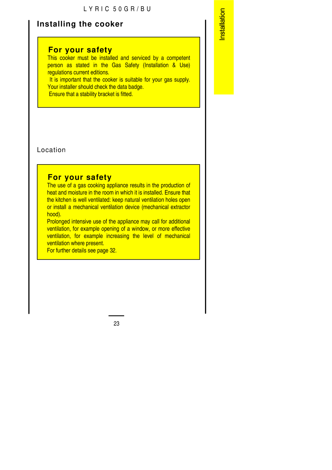 Electrolux 50 GR/BU installation instructions Installing the cooker For your safety, Location, For further details see 