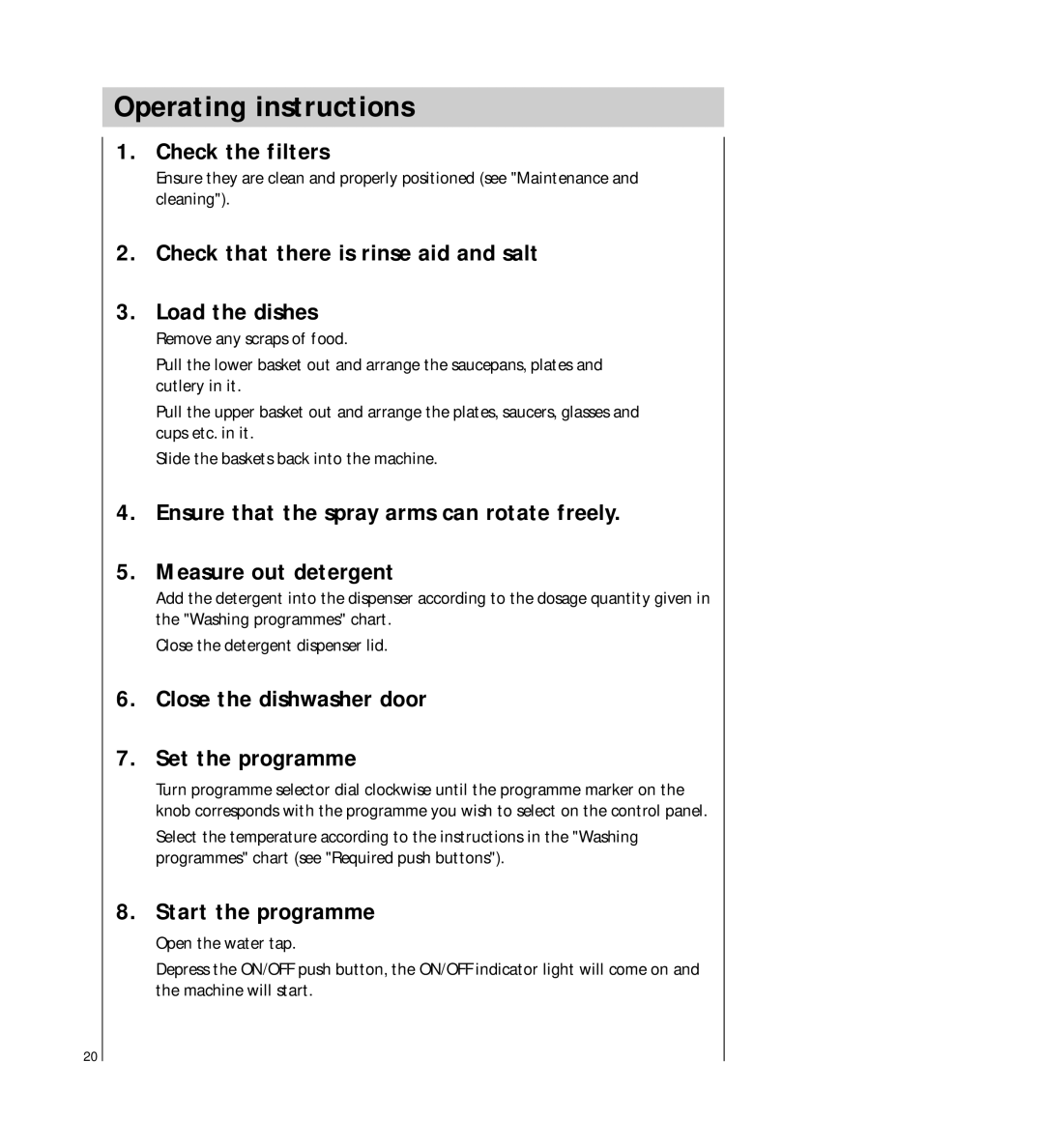 Electrolux 5041 Operating instructions, Check the filters, Check that there is rinse aid and salt Load the dishes 