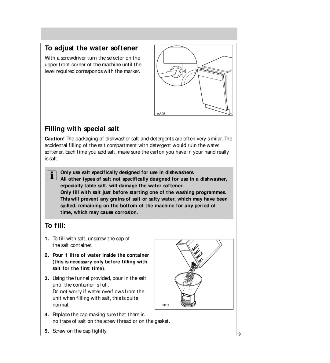 Electrolux 5041 operating instructions To adjust the water softener, Filling with special salt, To fill 