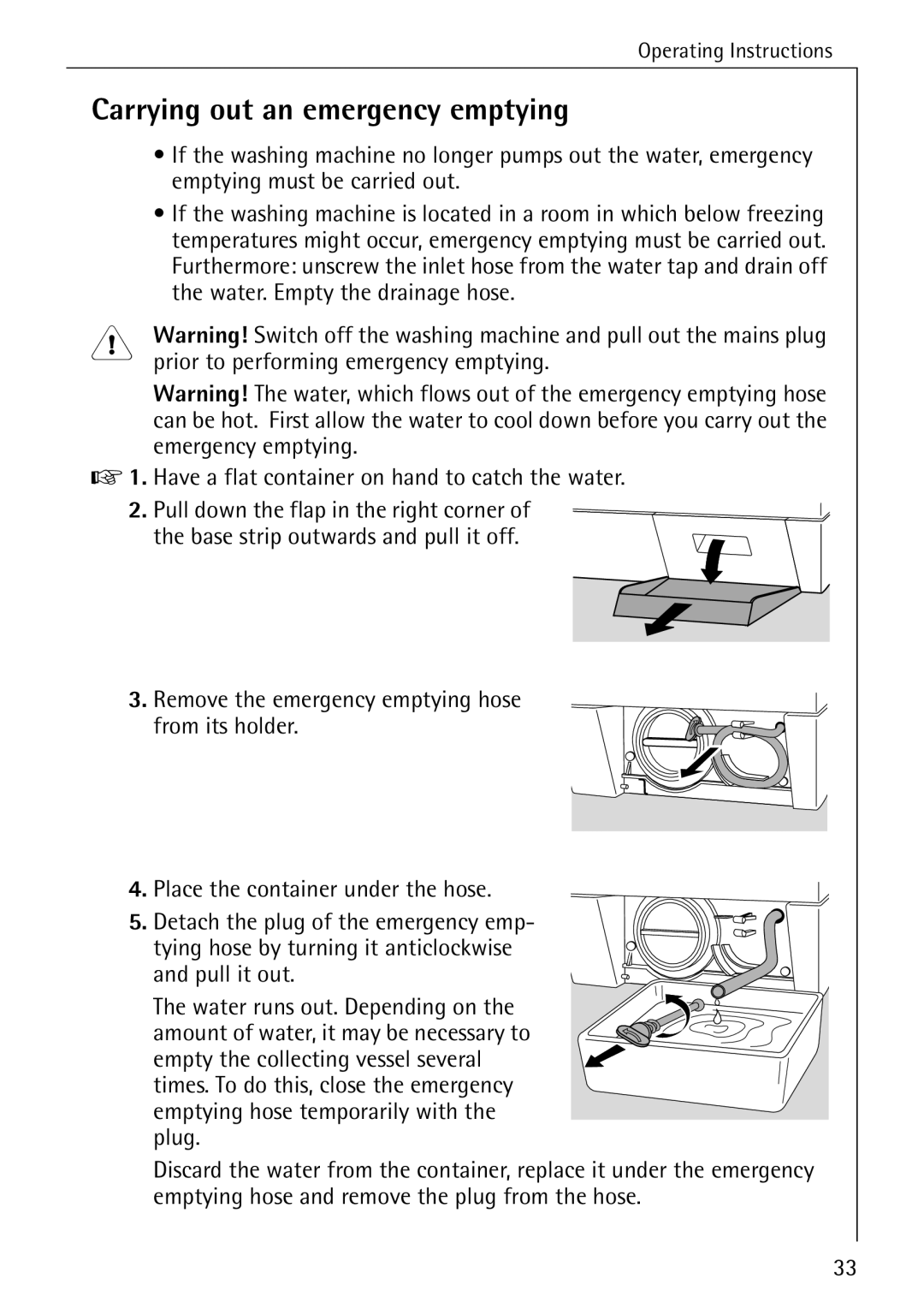 Electrolux 50435 manual Carrying out an emergency emptying, Have a flat container on hand to catch the water, Pull it out 