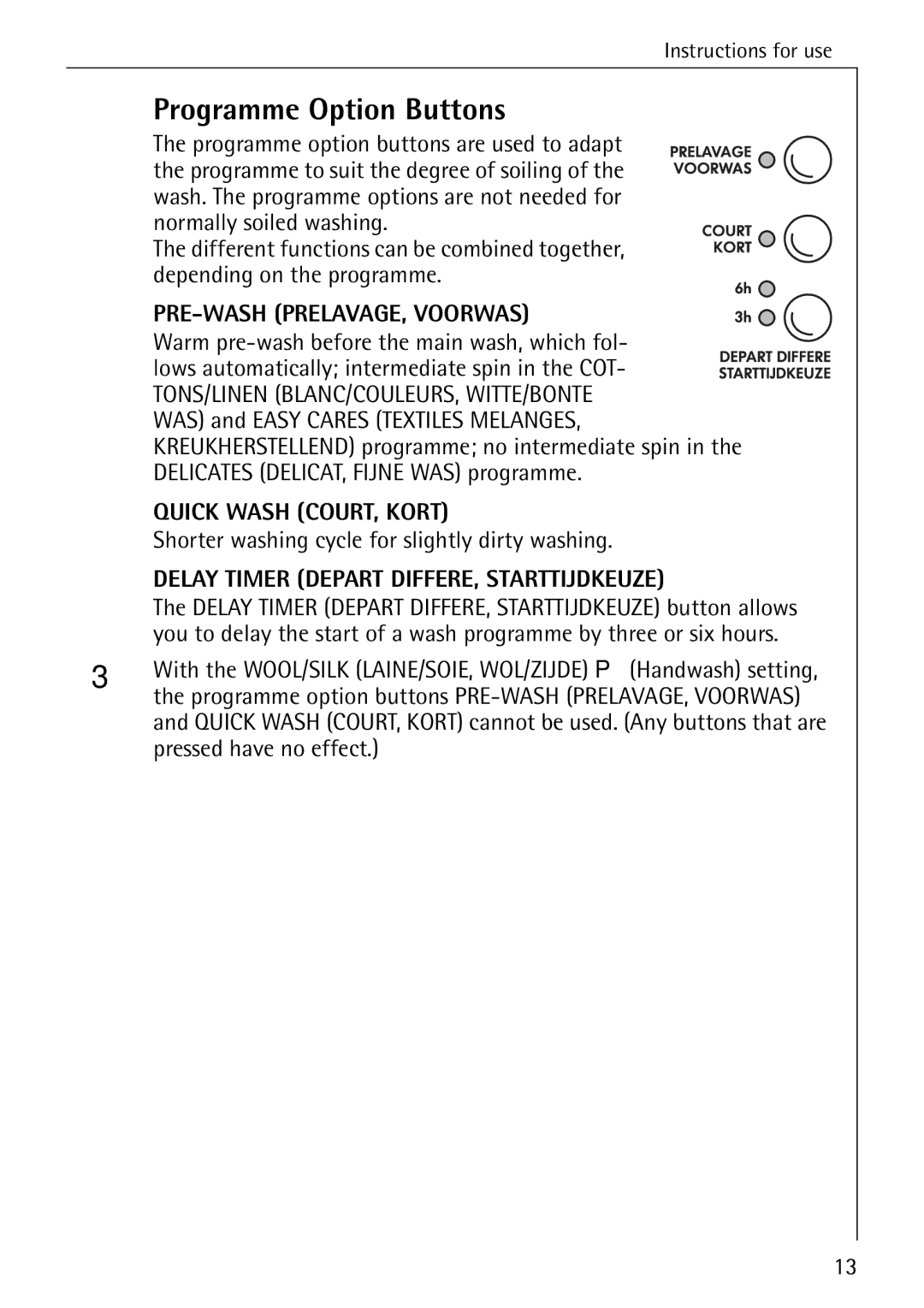 Electrolux 50550 manual Programme Option Buttons, Shorter washing cycle for slightly dirty washing 