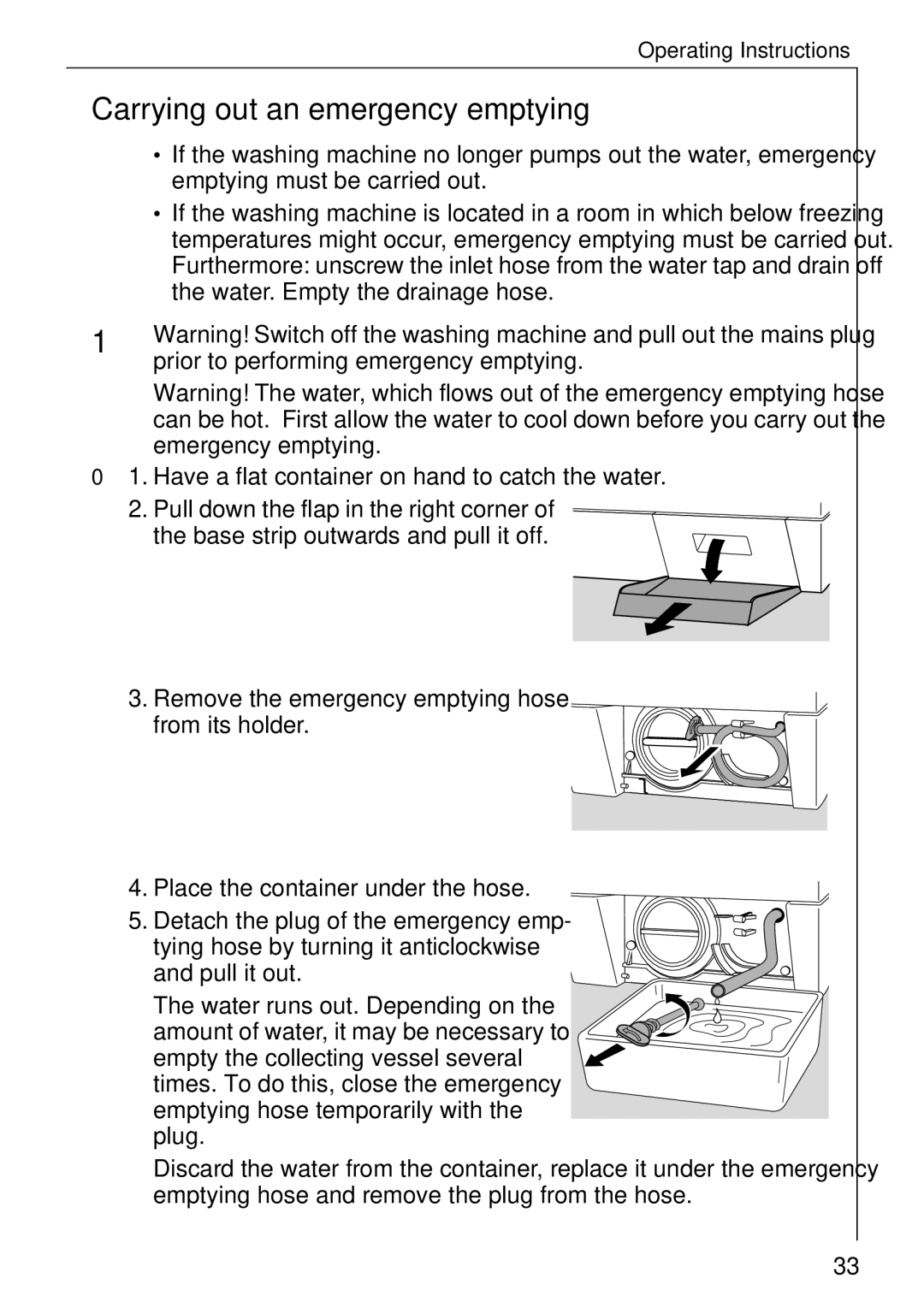 Electrolux 50630 manual Carrying out an emergency emptying, Have a flat container on hand to catch the water, Pull it out 