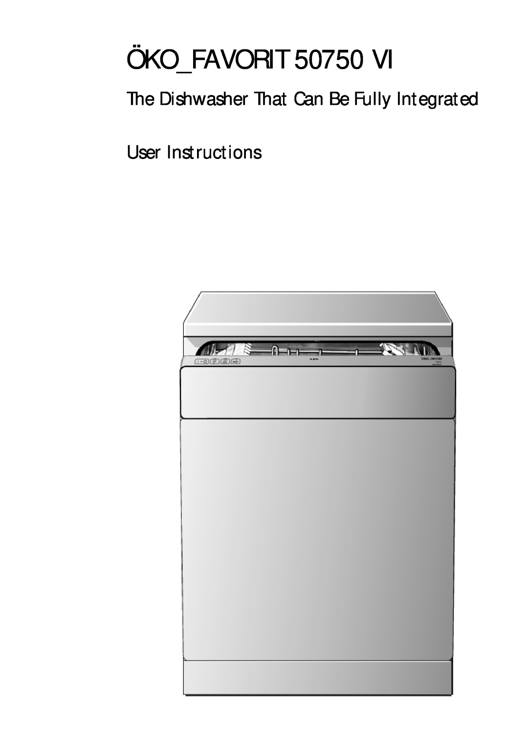 Electrolux 50750 VI manual ÖKOFAVORIT 50750, The Dishwasher That Can Be Fully Integrated User Instructions 