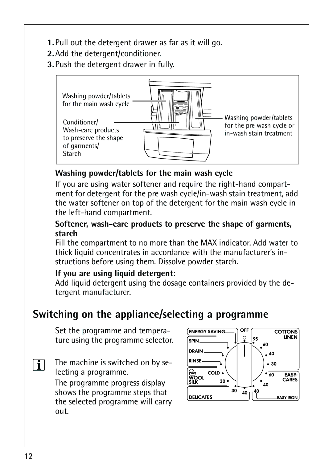 Electrolux 50815 manual Switching on the appliance/selecting a programme, Washing powder/tablets for the main wash cycle 