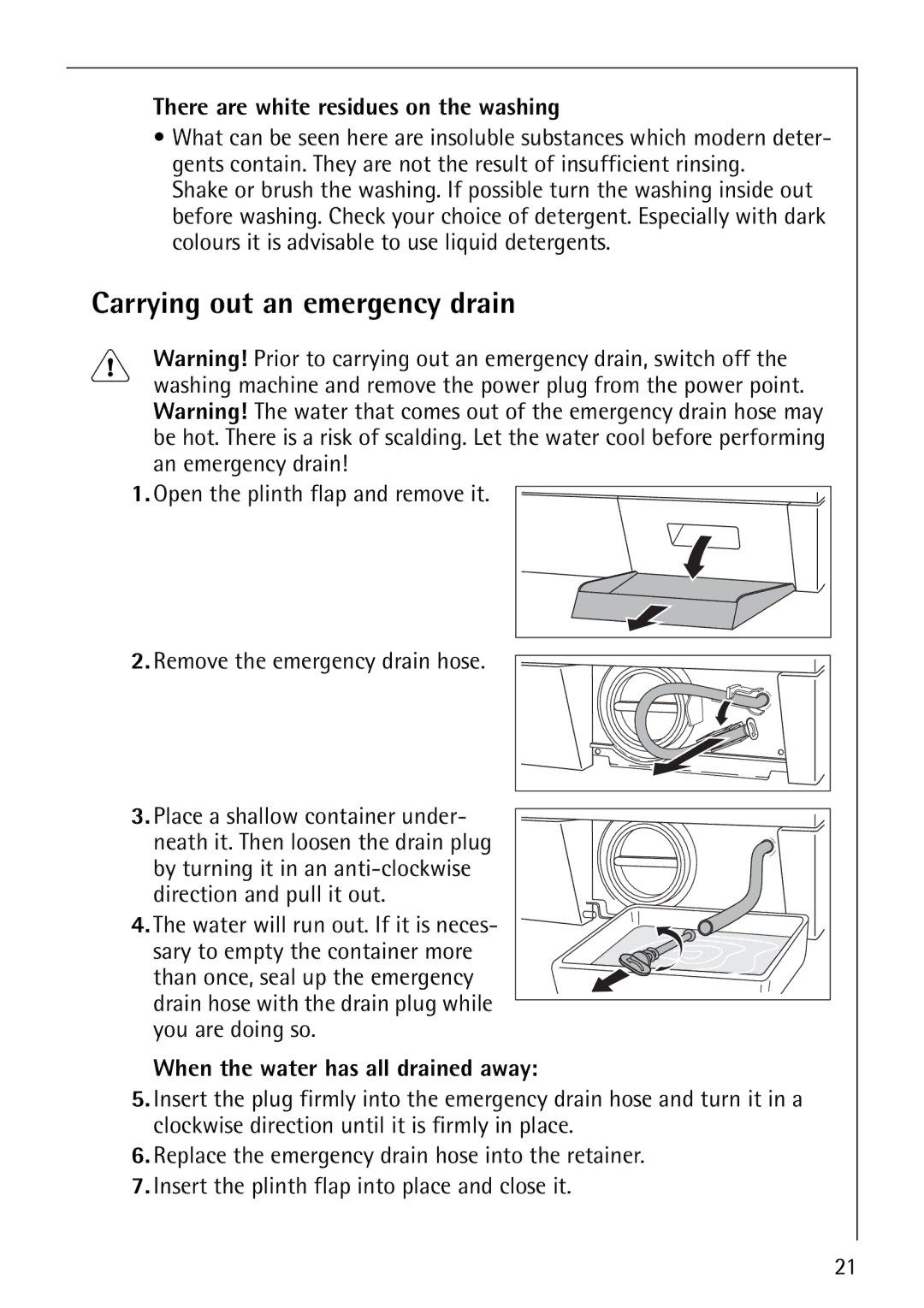 Electrolux 50815 manual Carrying out an emergency drain, There are white residues on the washing 