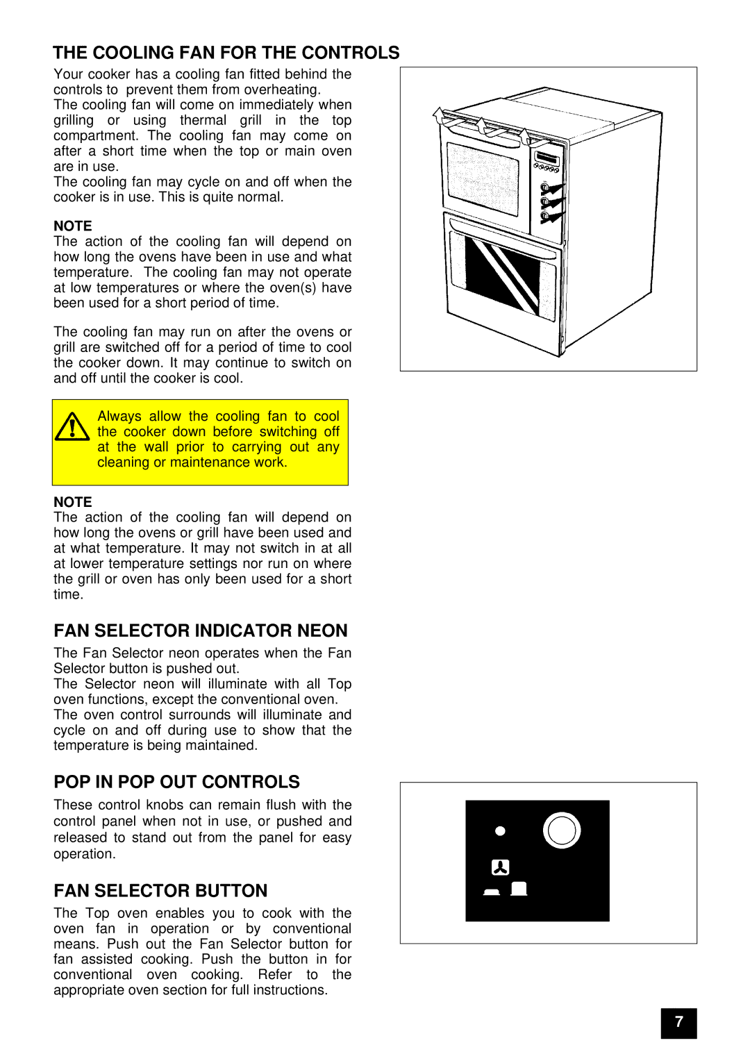 Electrolux 5210 BU Cooling FAN for the Controls, FAN Selector Indicator Neon, POP in POP OUT Controls, FAN Selector Button 