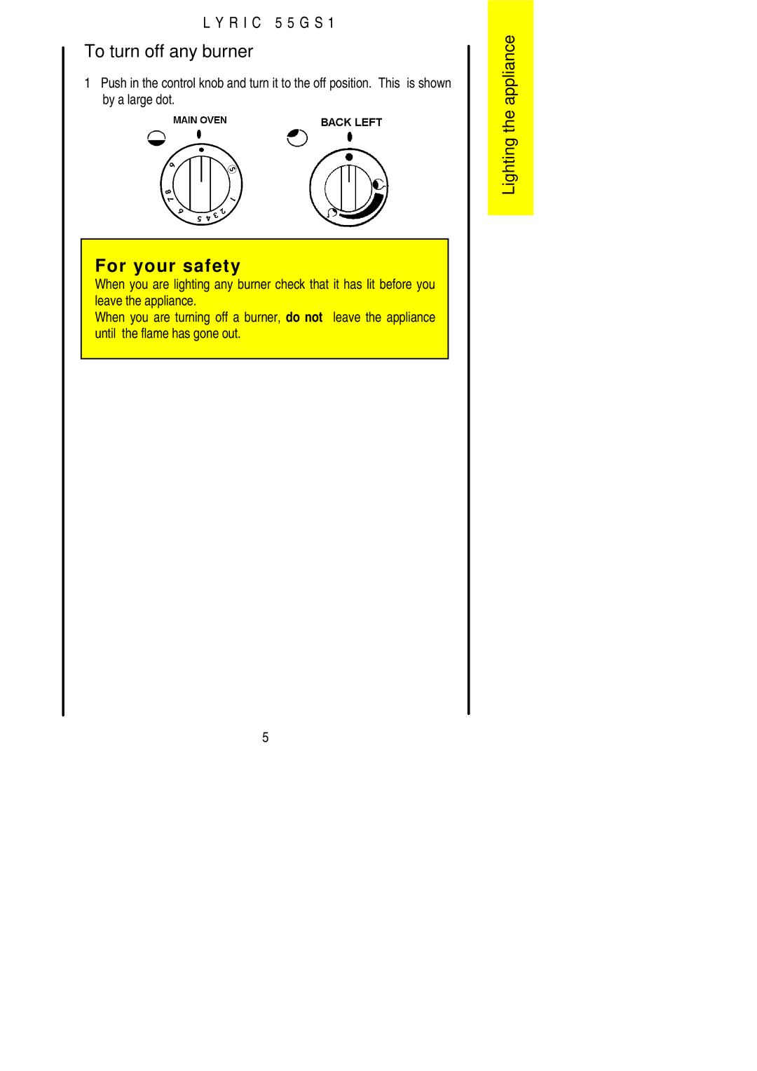 Electrolux 55GS1 installation instructions To turn off any burner 