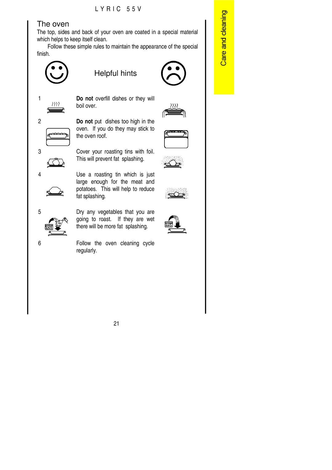 Electrolux 55V installation instructions Boil over, Oven roof, Fat splashing, Going to roast. If they are wet, Regularly 