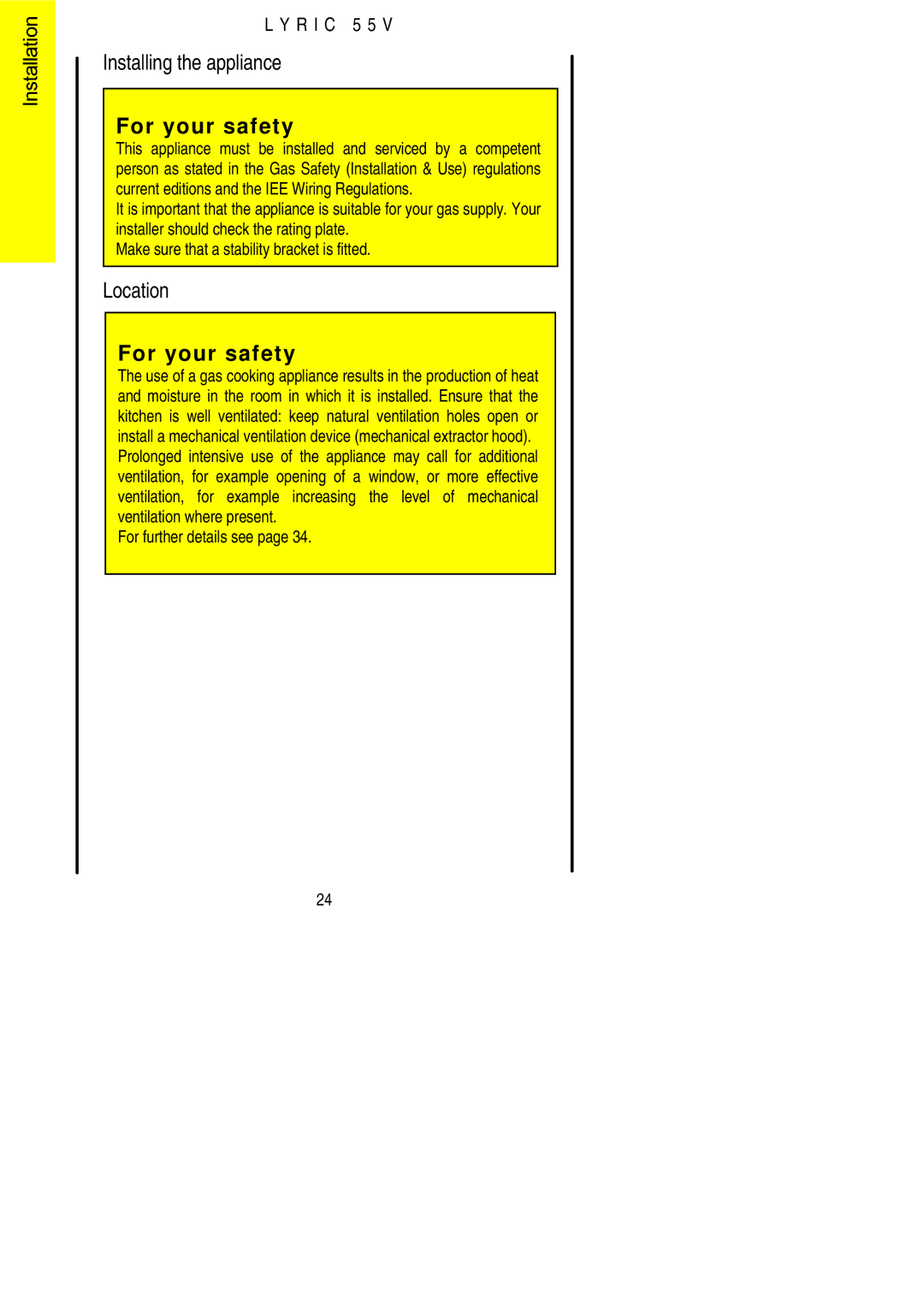 Electrolux 55V installation instructions Installing the appliance, Location, For further details see 