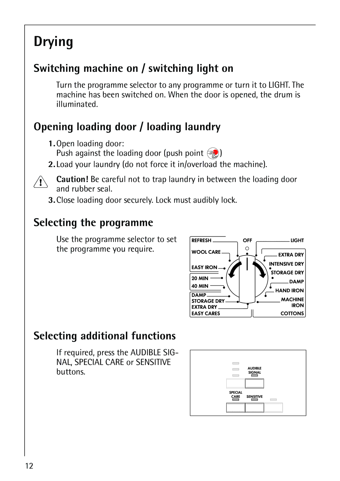 Electrolux 56800 manual Drying, Switching machine on / switching light on, Opening loading door / loading laundry 