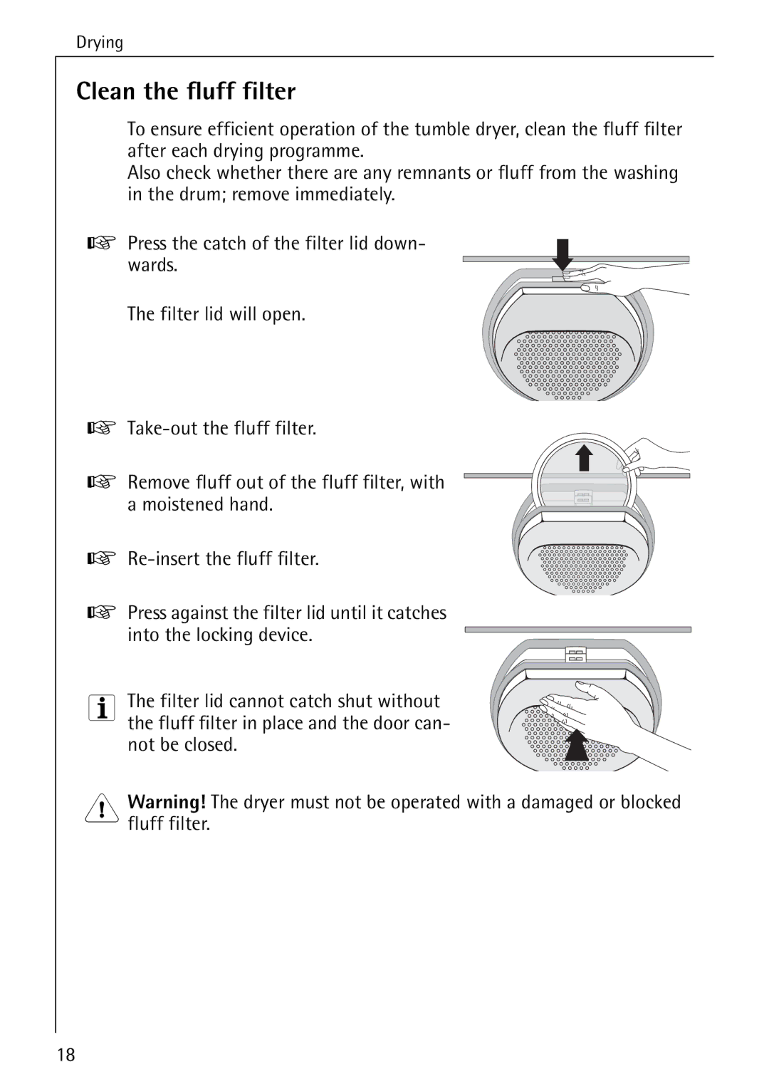 Electrolux 57520 operating instructions Clean the fluff filter 