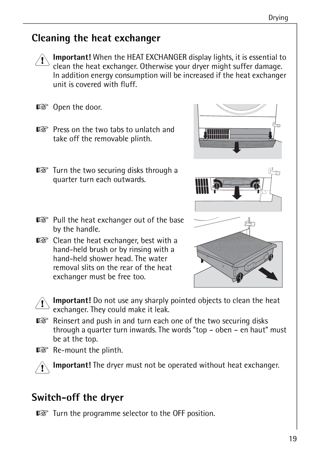 Electrolux 57520 operating instructions Cleaning the heat exchanger, Switch-off the dryer 