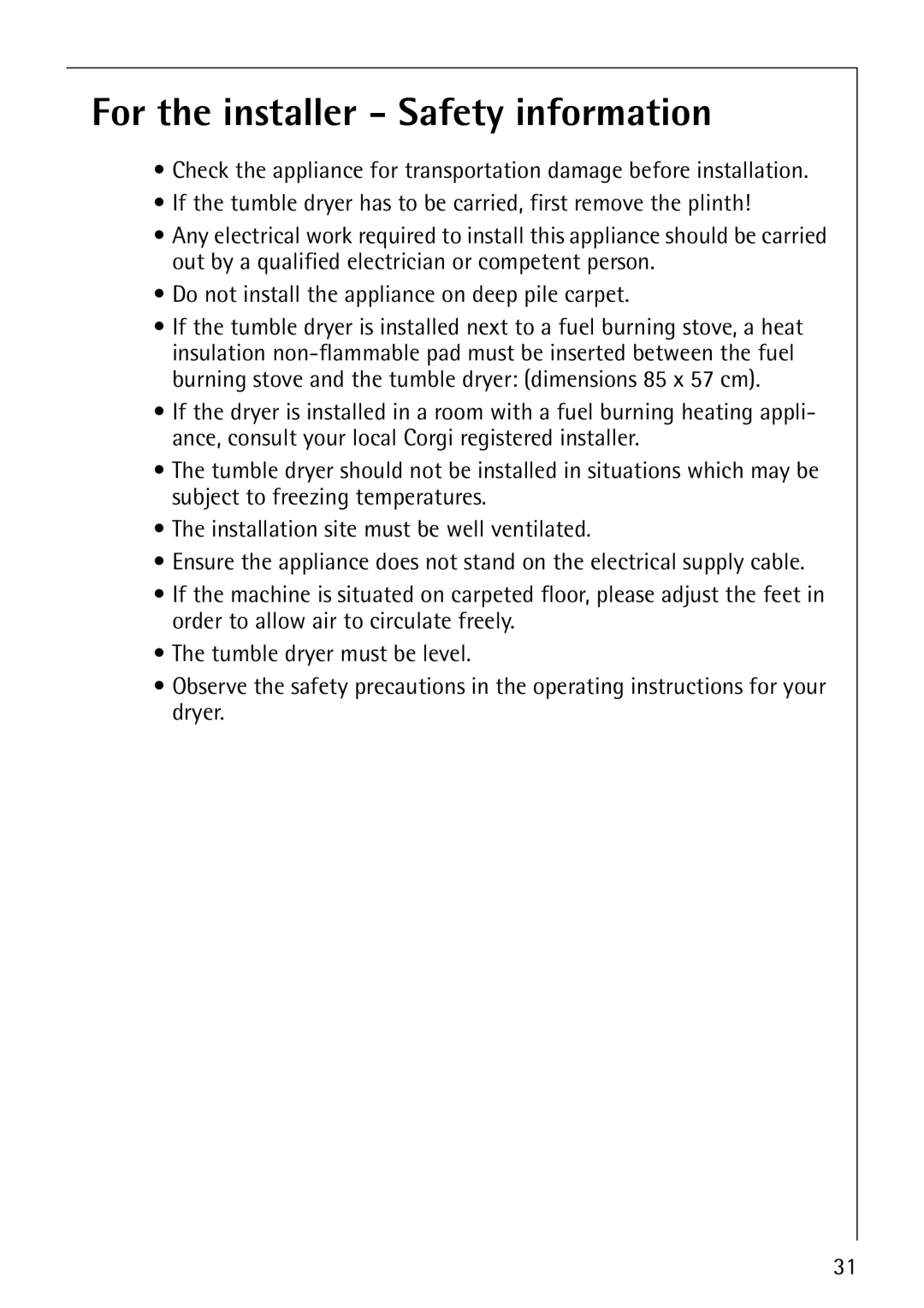 Electrolux 57520 operating instructions For the installer Safety information 