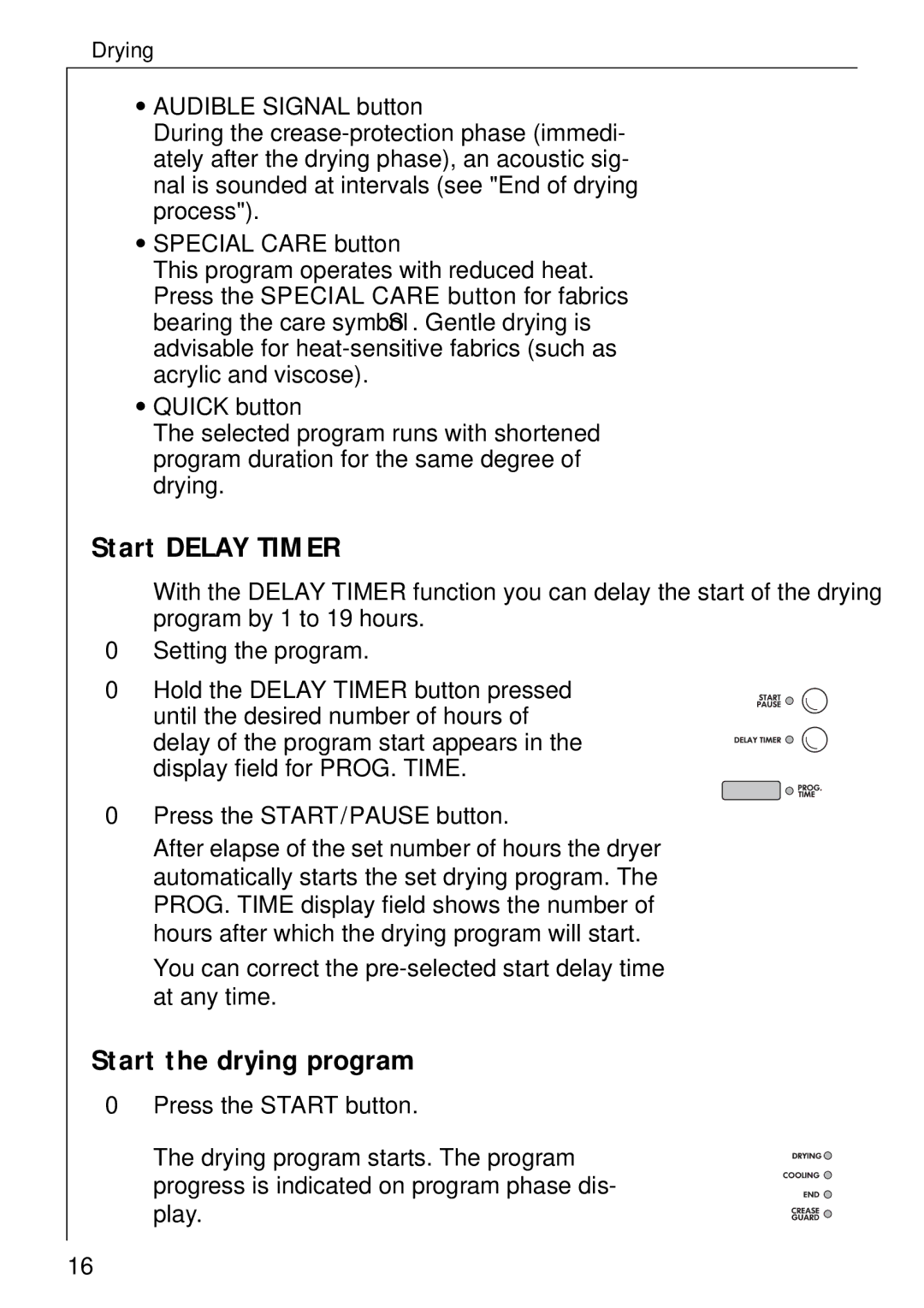 Electrolux 57700 operating instructions Start Delay Timer, Start the drying program 