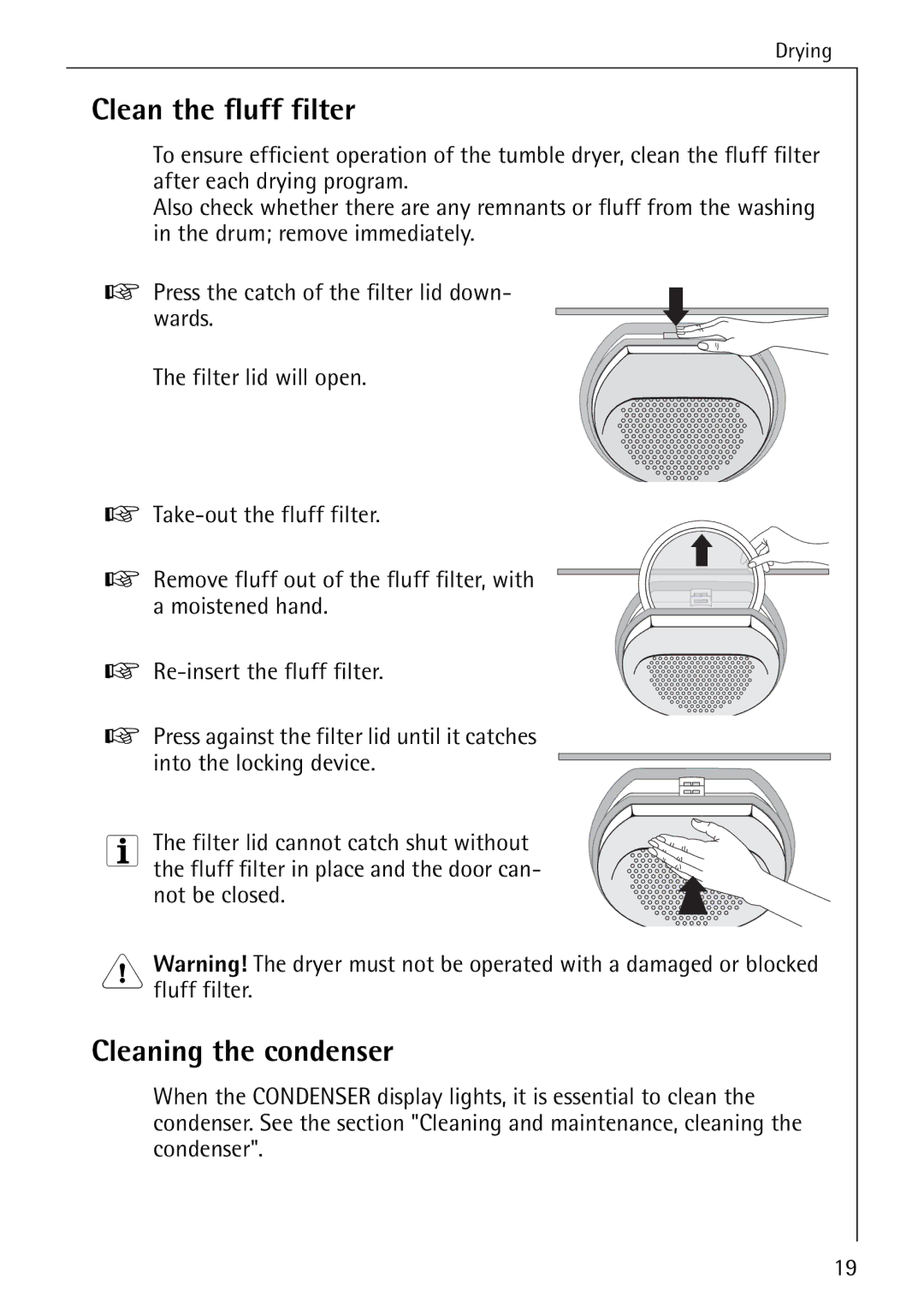 Electrolux 57700 operating instructions Clean the fluff filter, Cleaning the condenser 