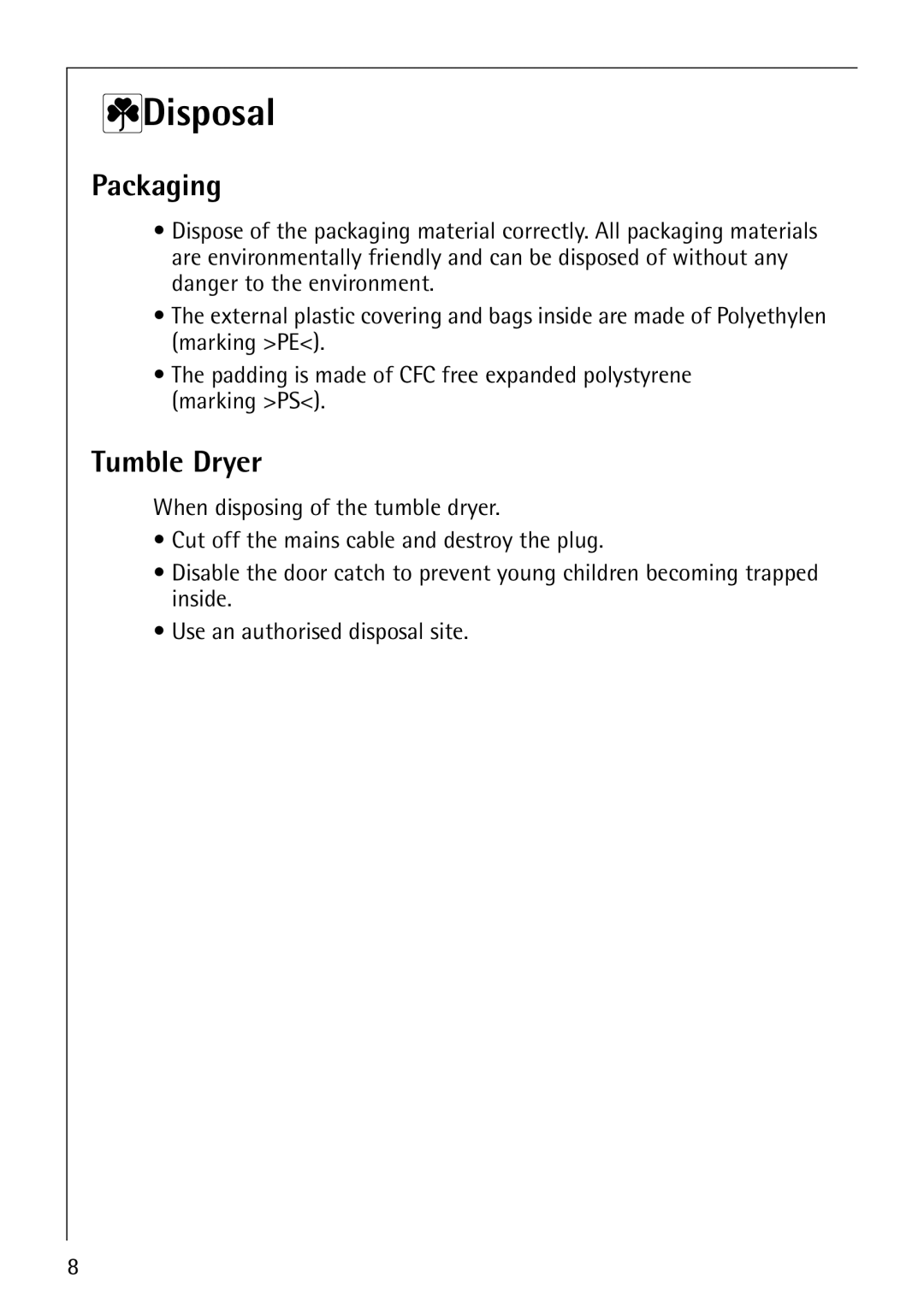 Electrolux 57700 operating instructions 2Disposal, Packaging, Tumble Dryer 