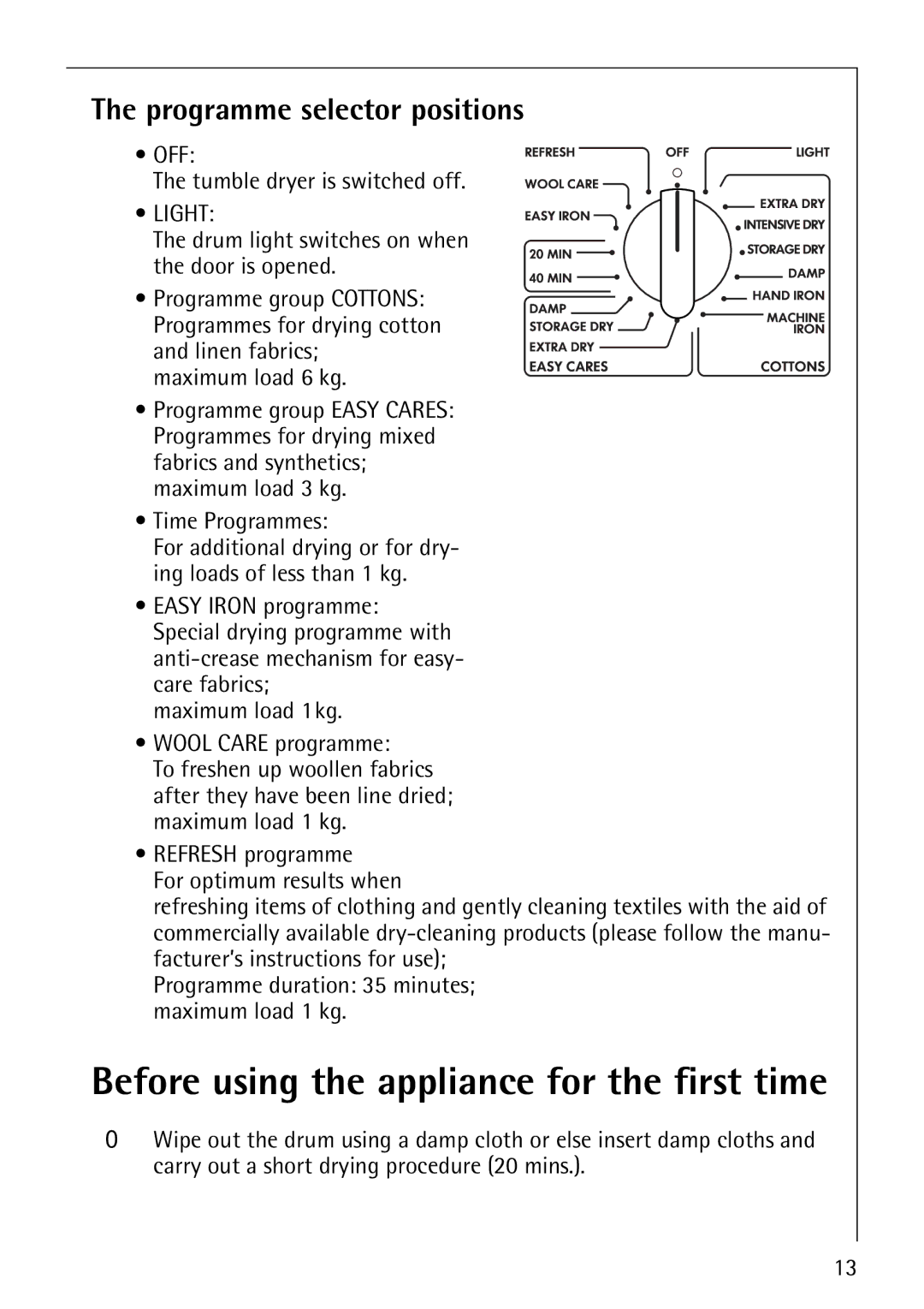 Electrolux 57760 operating instructions Before using the appliance for the first time, Programme selector positions 