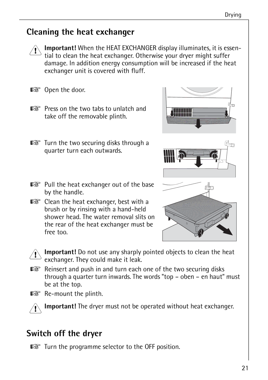 Electrolux 57760 operating instructions Cleaning the heat exchanger, Switch off the dryer 