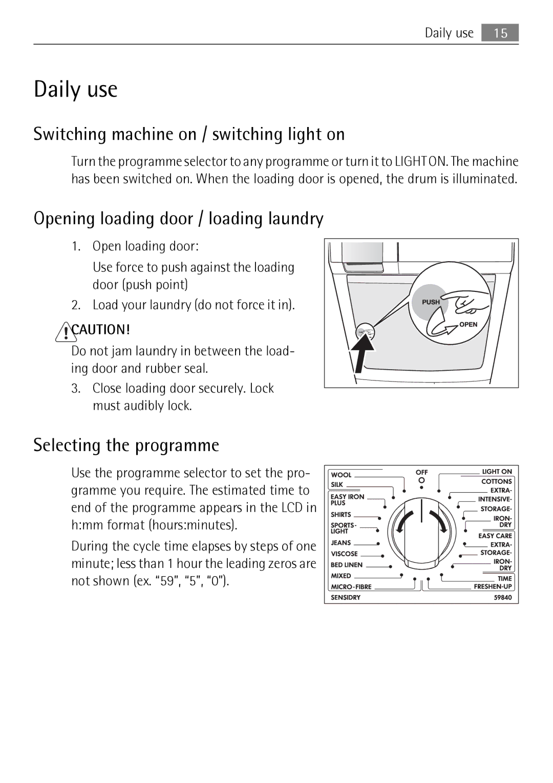 Electrolux 59840 user manual Daily use, Switching machine on / switching light on, Opening loading door / loading laundry 