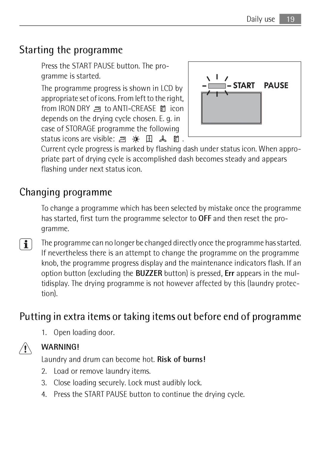 Electrolux 59840 Starting the programme, Changing programme, Press the Start Pause button. The pro- gramme is started 