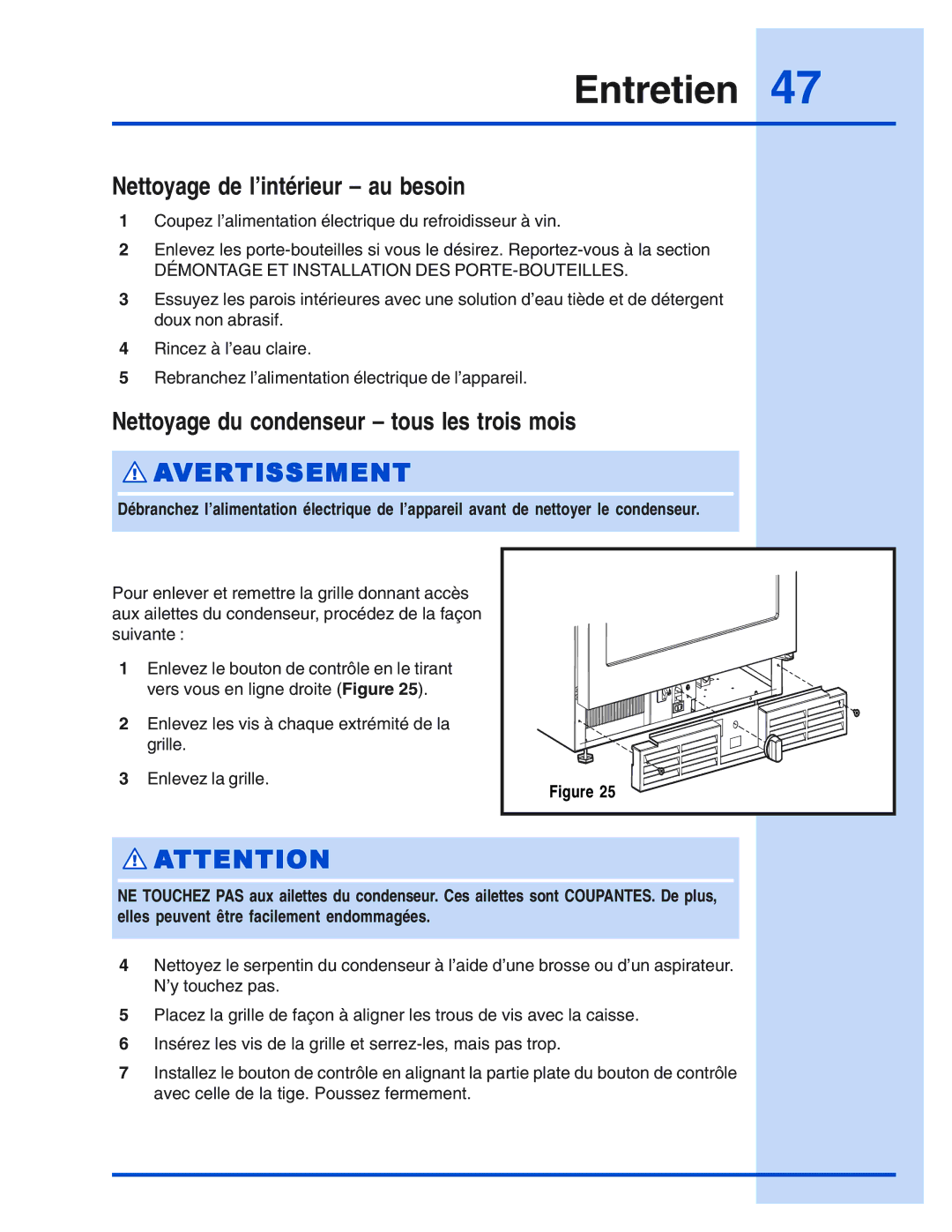 Electrolux 5995421657 manual Nettoyage de l’intérieur au besoin, Nettoyage du condenseur tous les trois mois 