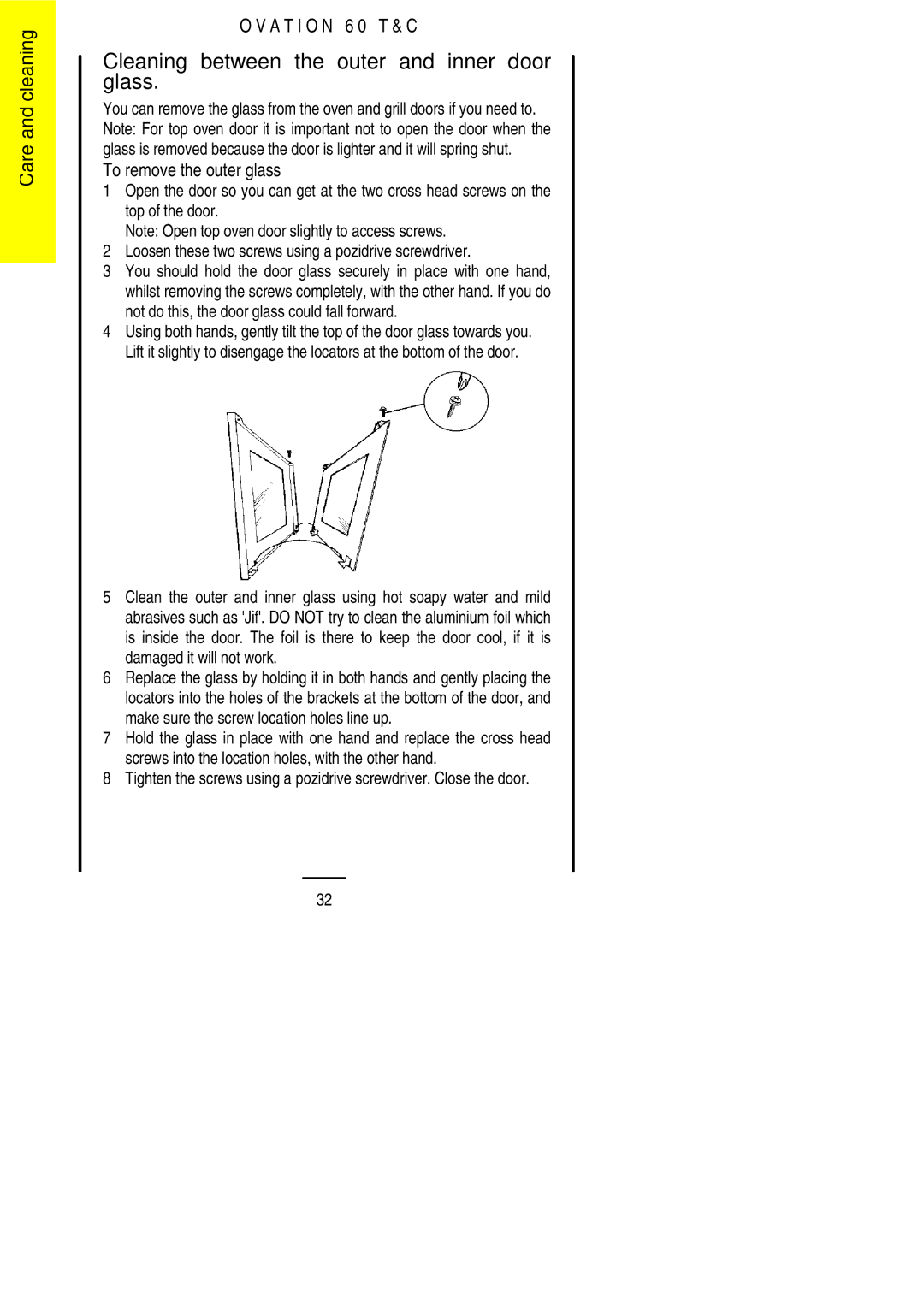 Electrolux 60 TC installation instructions Cleaning between the outer and inner door glass, To remove the outer glass 