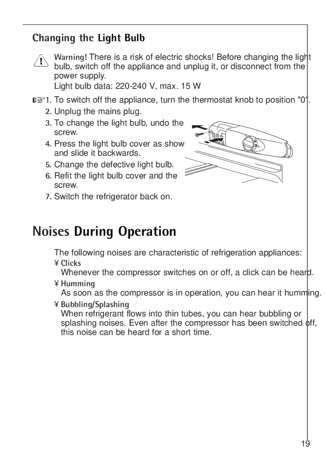 Electrolux 60160 TK manual Noises During Operation, Changing the Light Bulb, Clicks, Humming, Bubbling/Splashing 