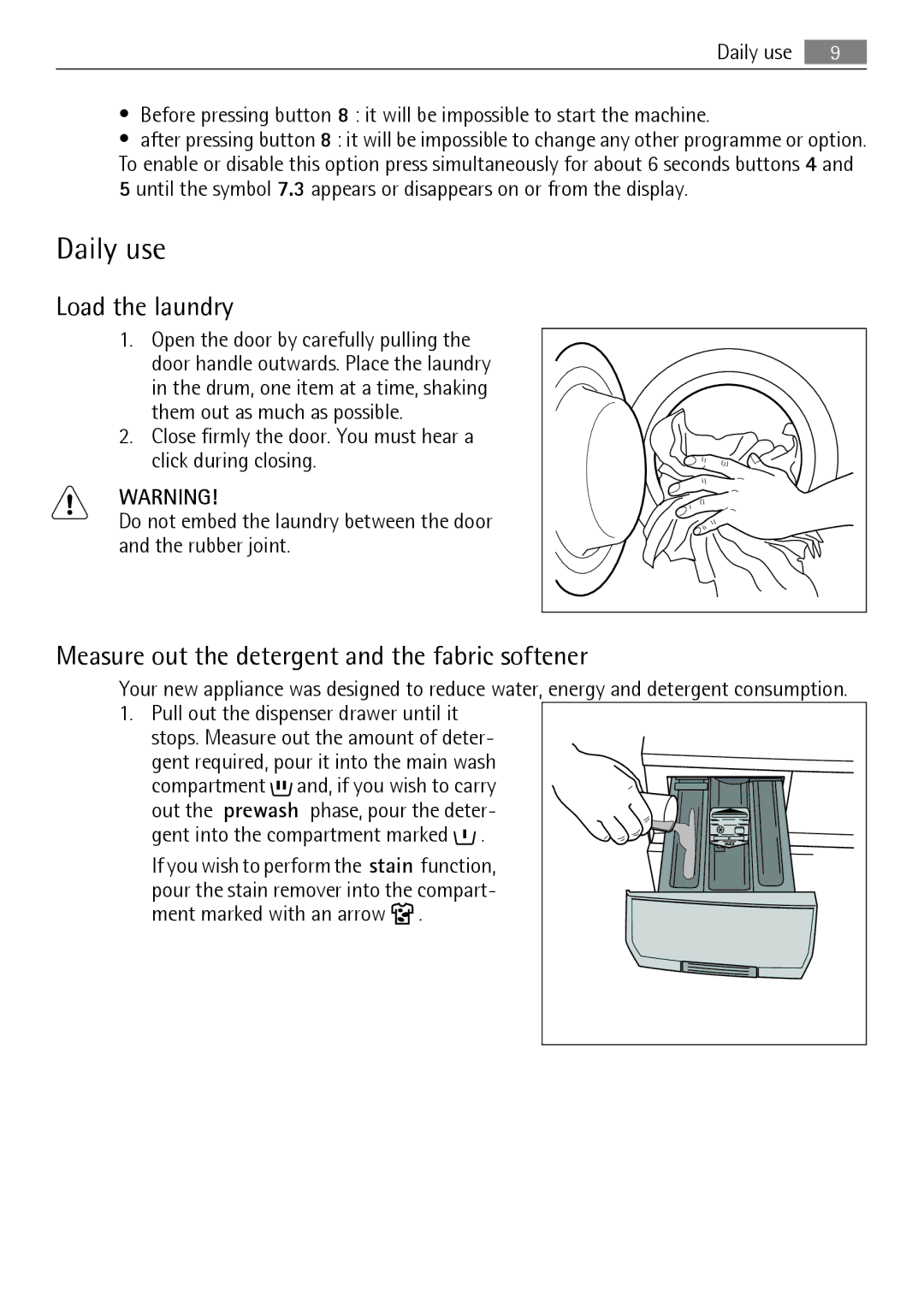 Electrolux 62840 L, 60840 L user manual Daily use, Load the laundry, Measure out the detergent and the fabric softener 