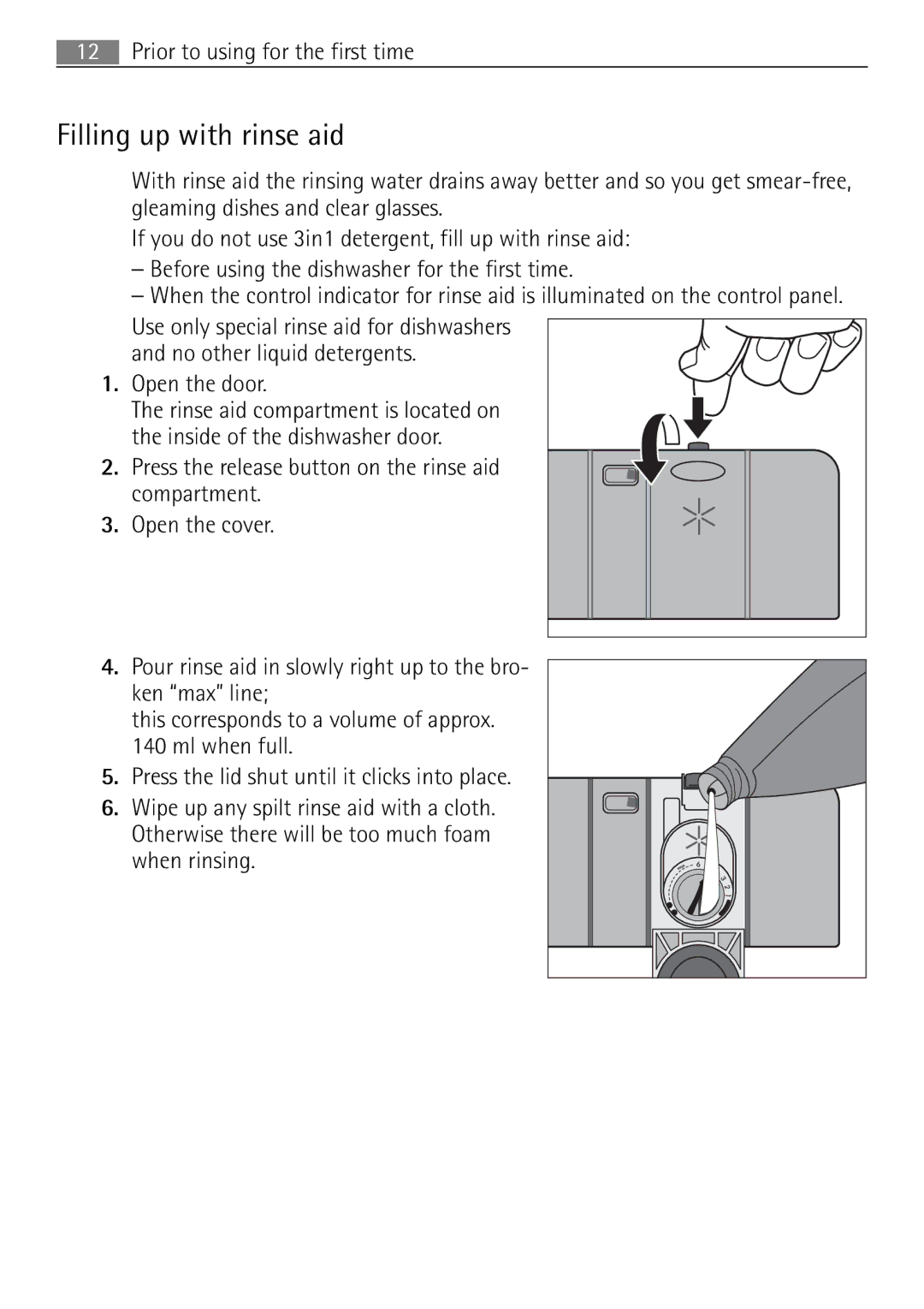 Electrolux 60870 user manual Filling up with rinse aid, Open the door 