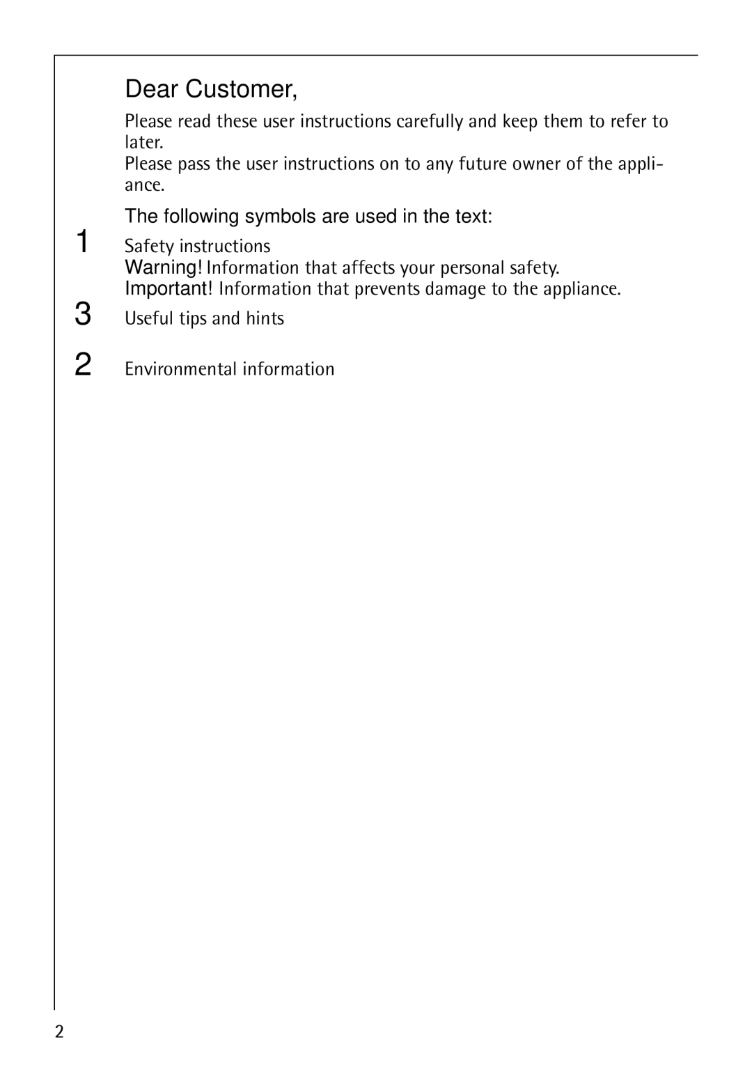 Electrolux 61016VI operating instructions Dear Customer, Following symbols are used in the text 