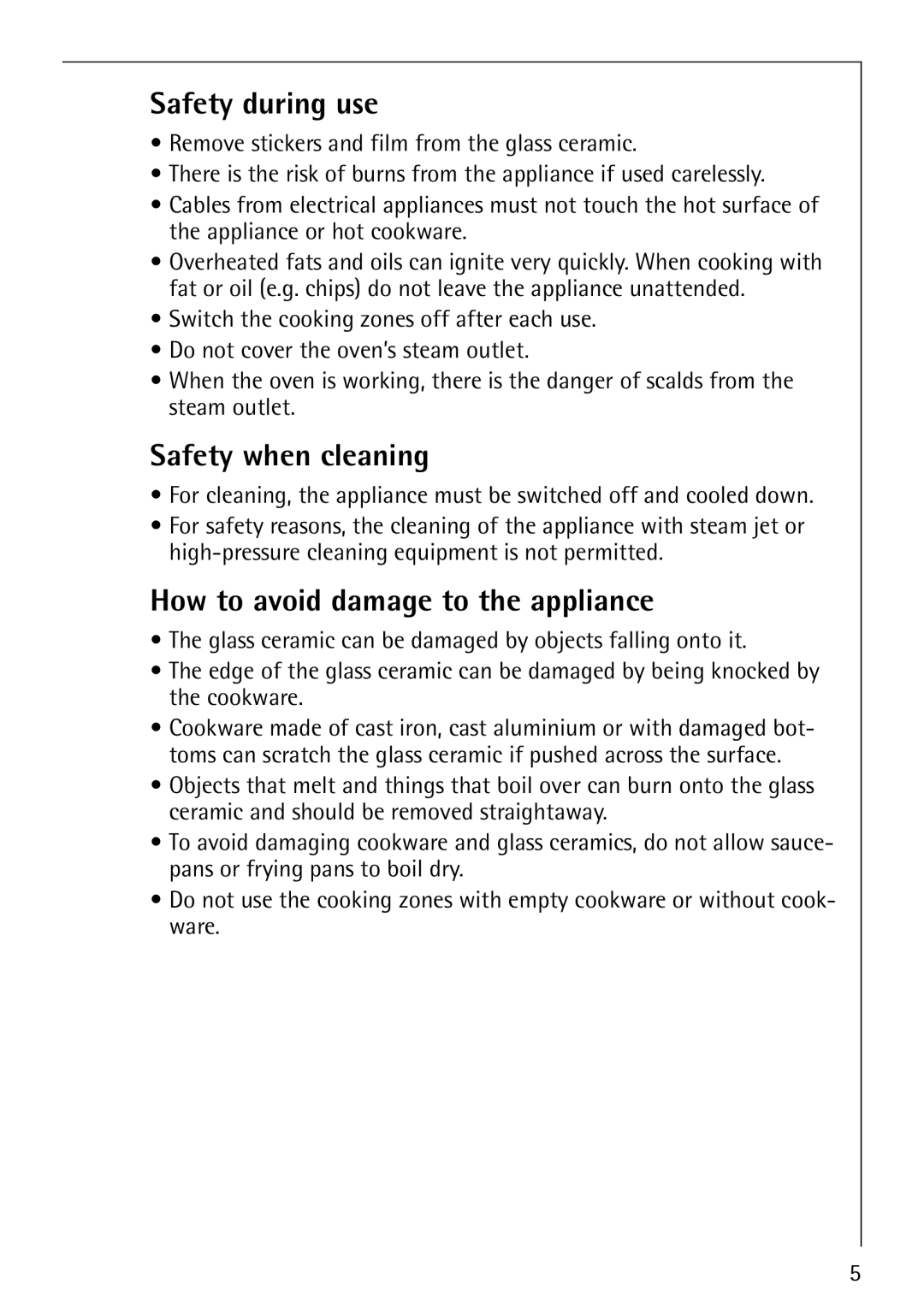 Electrolux 6204 operating instructions Safety during use, Safety when cleaning, How to avoid damage to the appliance 