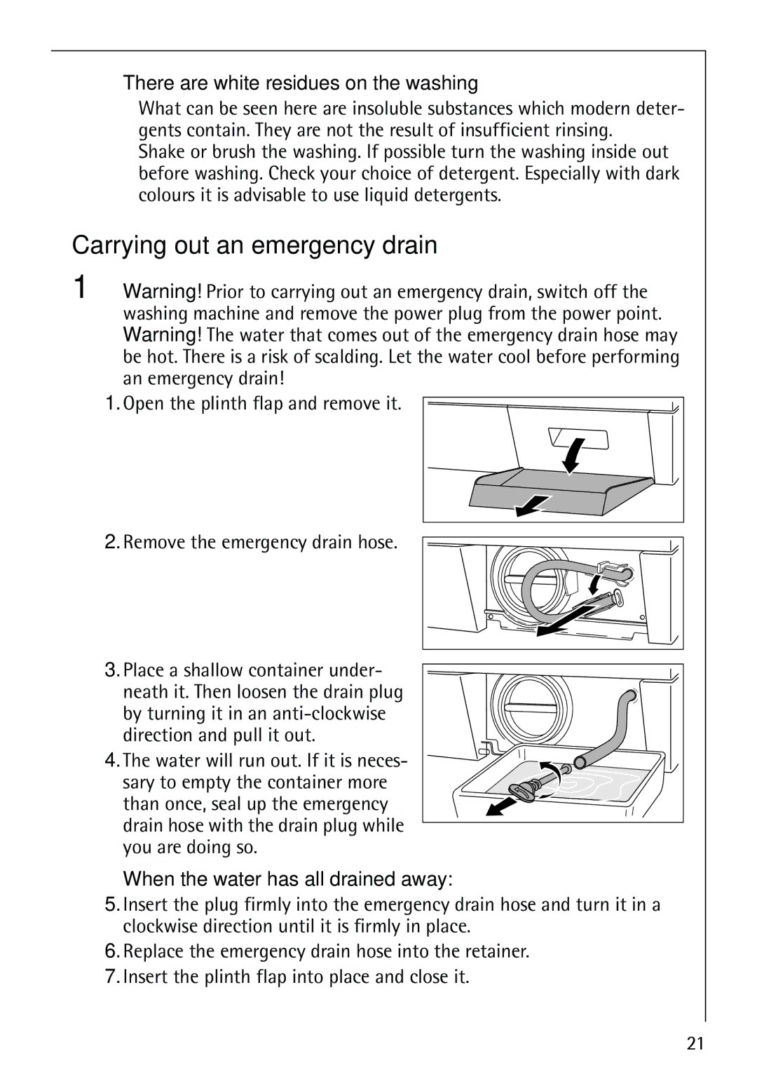 Electrolux 62825 manual Carrying out an emergency drain, There are white residues on the washing 