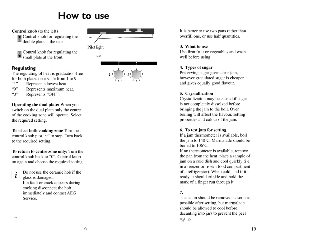 Electrolux 6310 DK manual How to use, Control knob to the left 