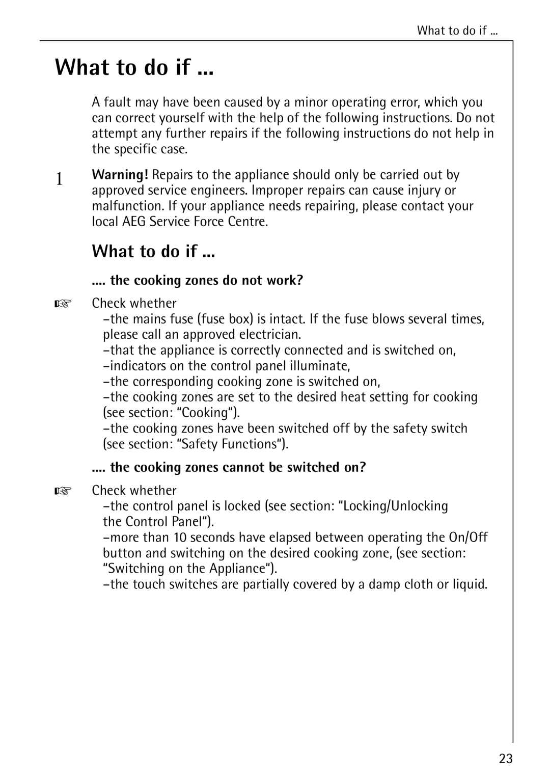 Electrolux 6500 K manual What to do if, Cooking zones do not work?, Cooking zones cannot be switched on? 