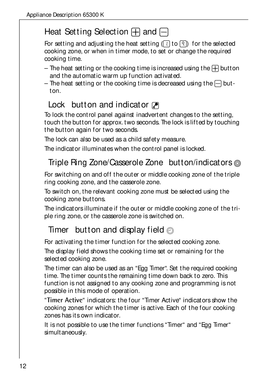Electrolux 65300 K manual Heat Setting Selection +, Lock button and indicator o, Timer button and display field w 