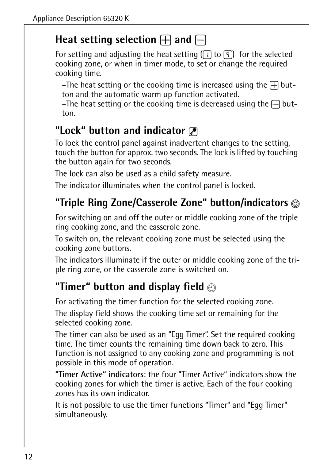 Electrolux 65320 K manual Heat setting selection +, Lock button and indicator o, Timer button and display field w 