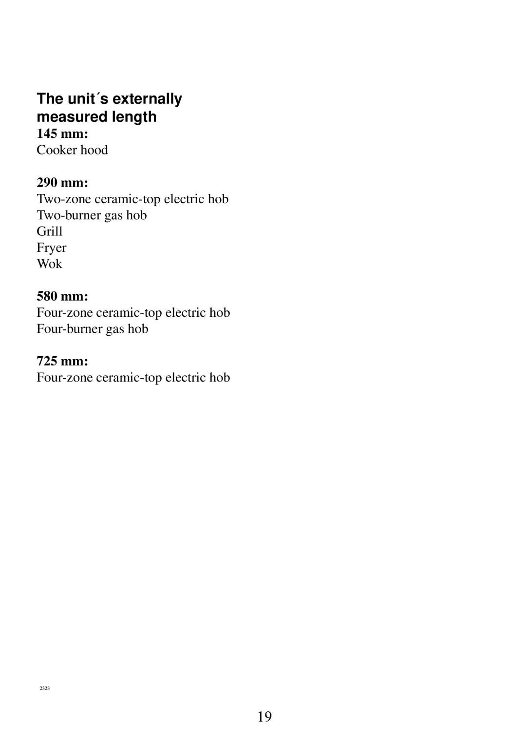 Electrolux 6561 G-m GB manual Unit´s externally measured length, 580 mm 