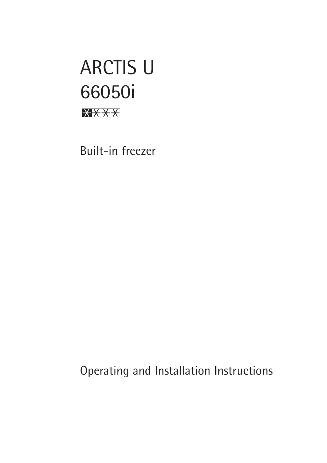 Electrolux 66050i installation instructions Arctis U, Built-in freezer, Operating and Installation Instructions 