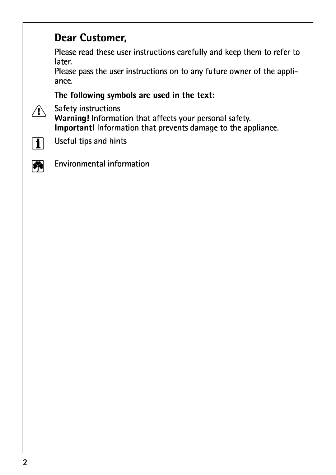 Electrolux 66301K-MN manual Dear Customer, The following symbols are used in the text 