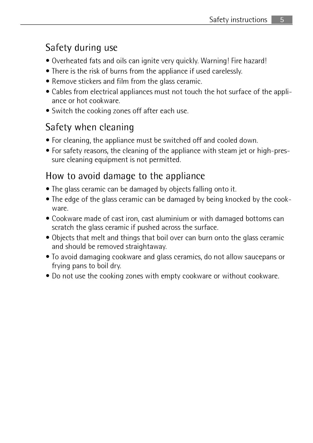 Electrolux 66320 K-MN user manual Safety during use, Safety when cleaning, How to avoid damage to the appliance 