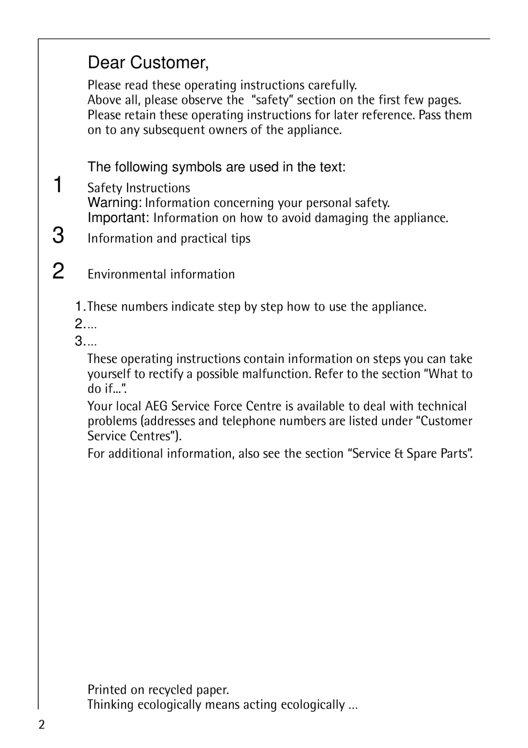 Electrolux 68000KF-BN operating instructions Dear Customer, Following symbols are used in the text 