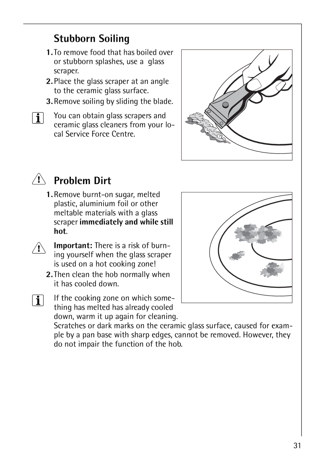 Electrolux 68000KF-BN operating instructions Stubborn Soiling, Problem Dirt 