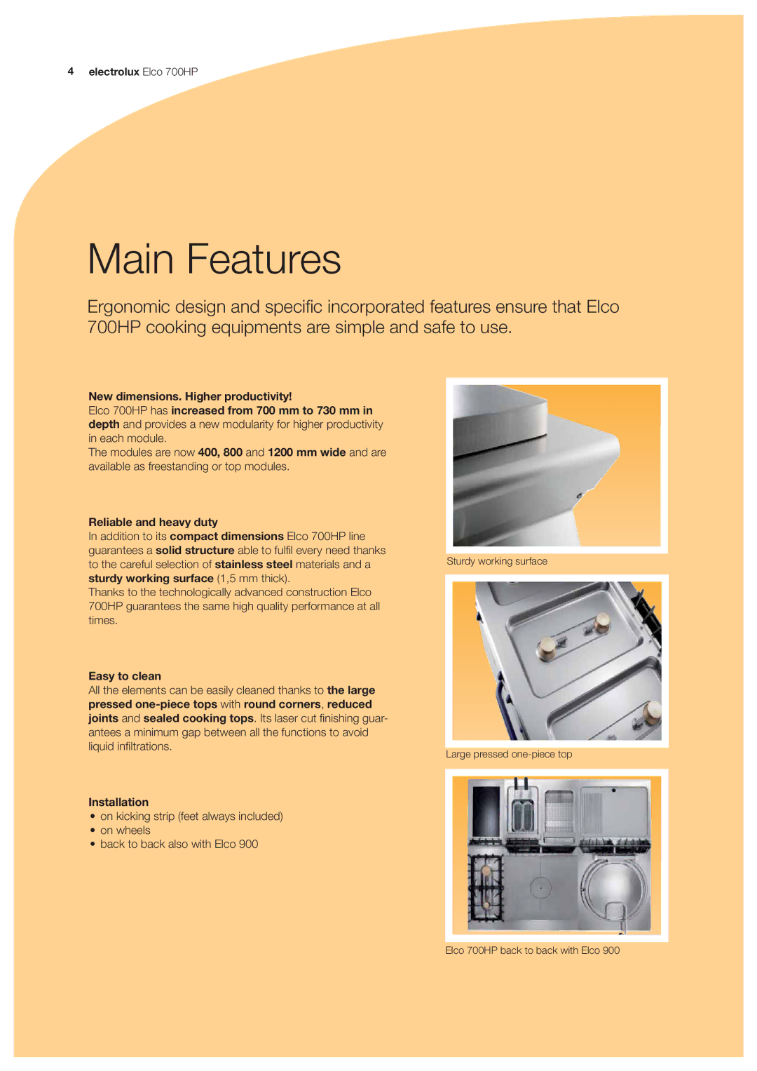 Electrolux 700HP manual Main Features, Reliable and heavy duty, Easy to clean, Installation 