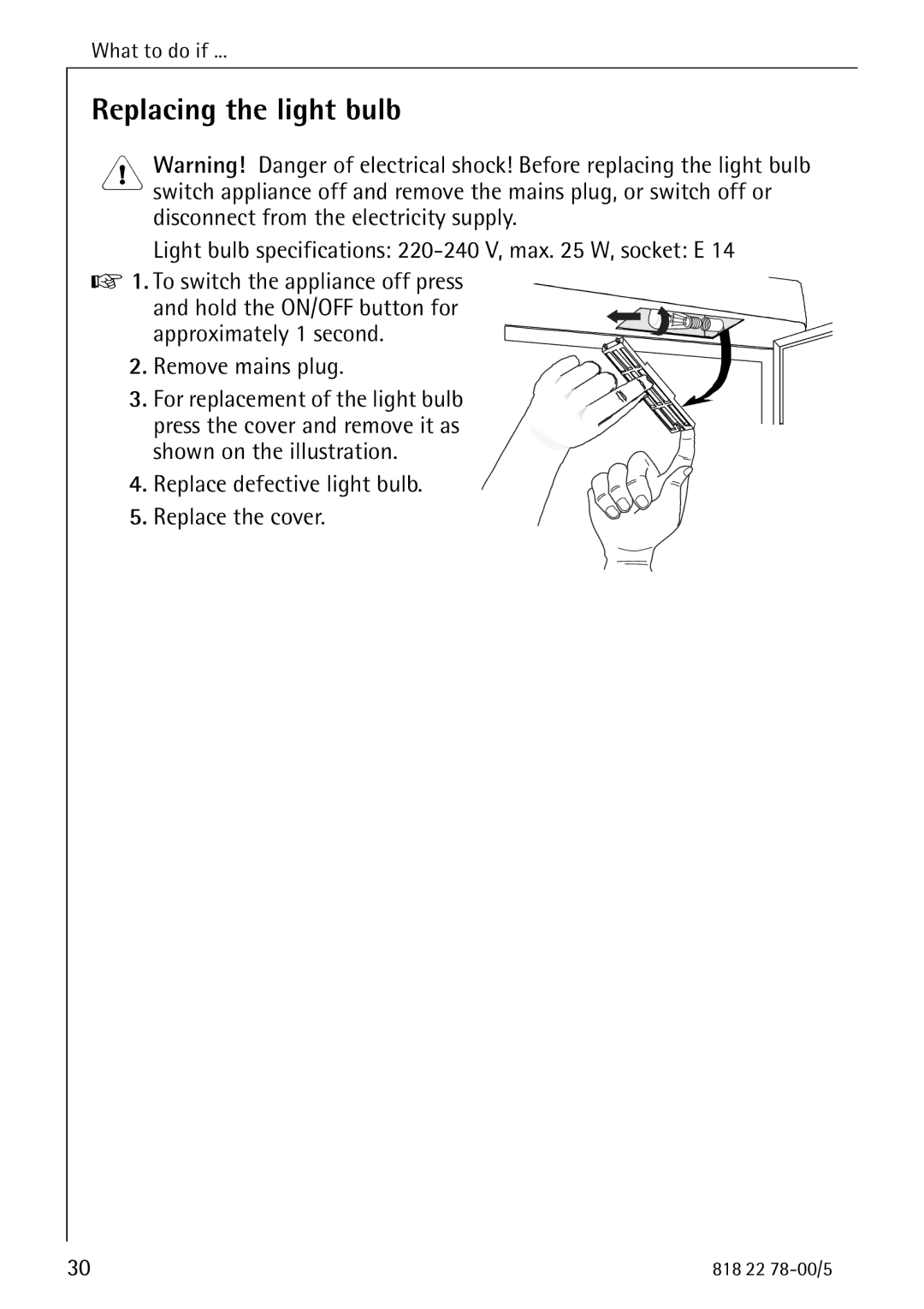 Electrolux 70310 GS manual Replacing the light bulb, Approximately 1 second Remove mains plug 