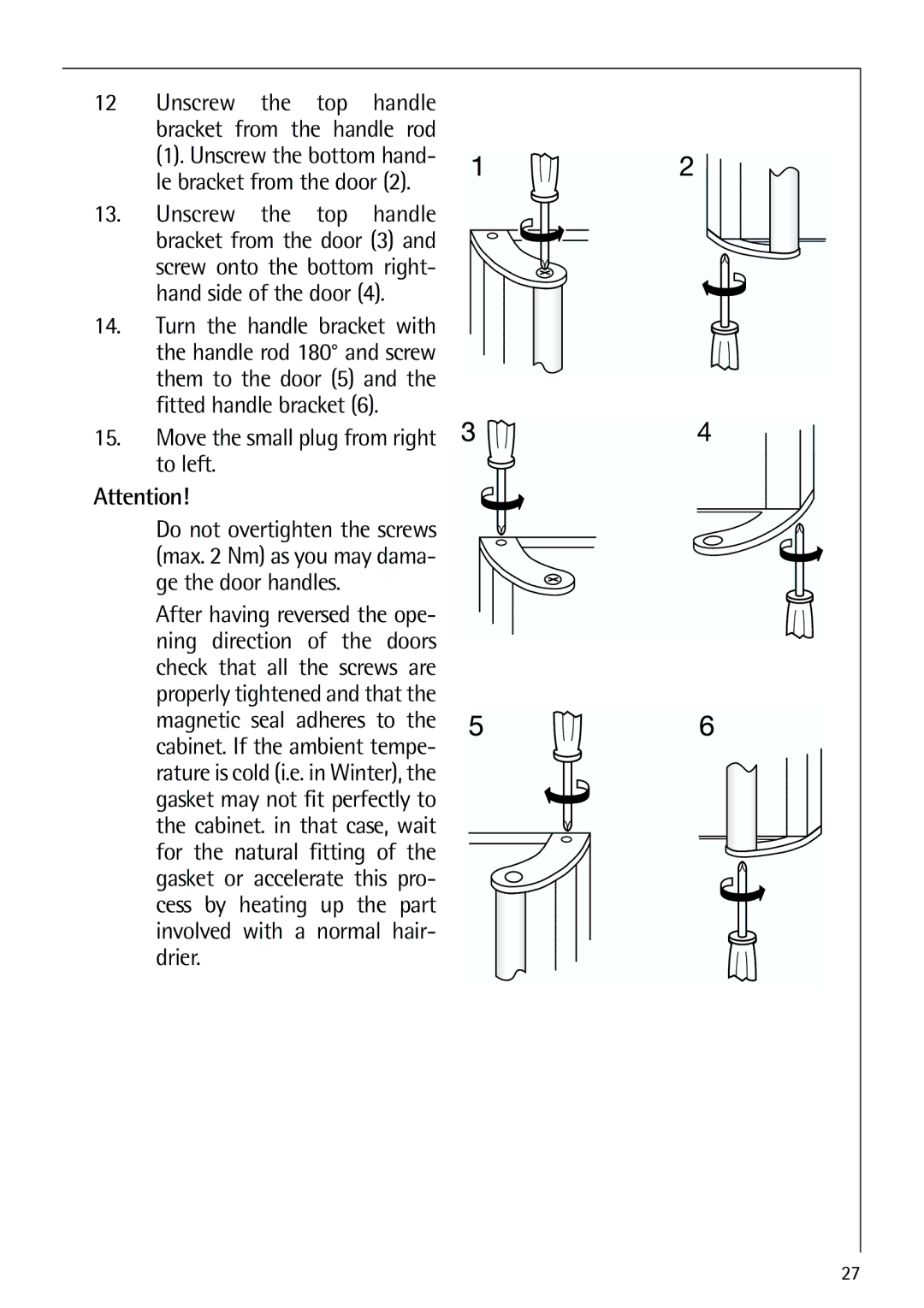 Electrolux 70318-5 KG Move the small plug from right to left, Unscrew the top handle bracket from the handle rod 