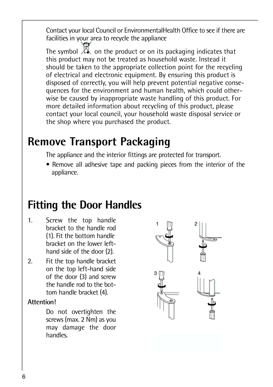 Electrolux 70318-5 KG Remove Transport Packaging, Fitting the Door Handles, Screw the top handle Bracket to the handle rod 