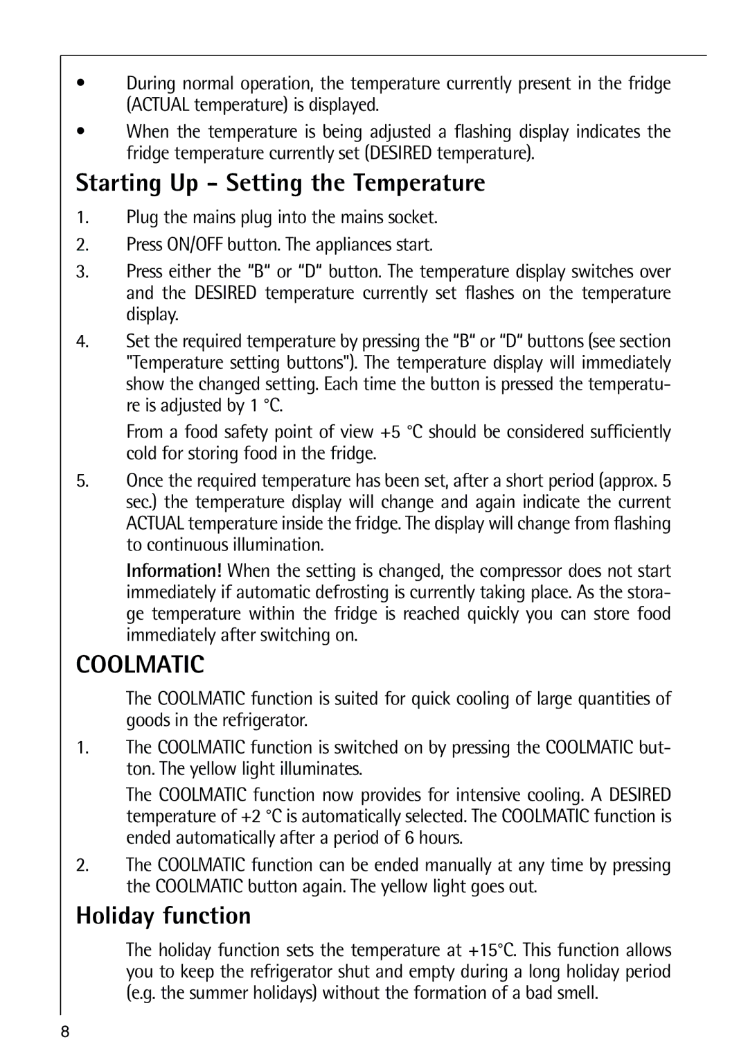 Electrolux 70318-5 KG user manual Starting Up Setting the Temperature, Holiday function 