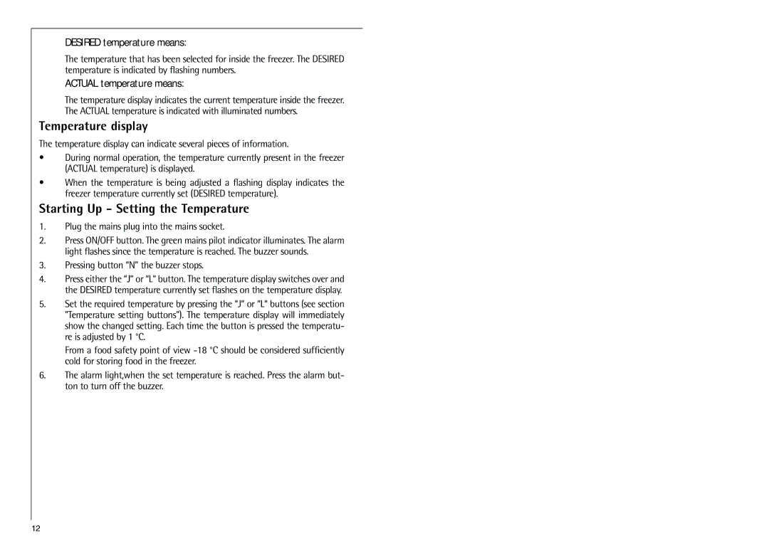 Electrolux 70318 KG operating instructions Plug the mains plug into the mains socket, Pressing button N the buzzer stops 